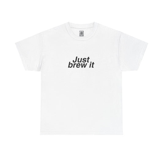 Just Brew It Unisex T-shirt - Craft Beer Edition