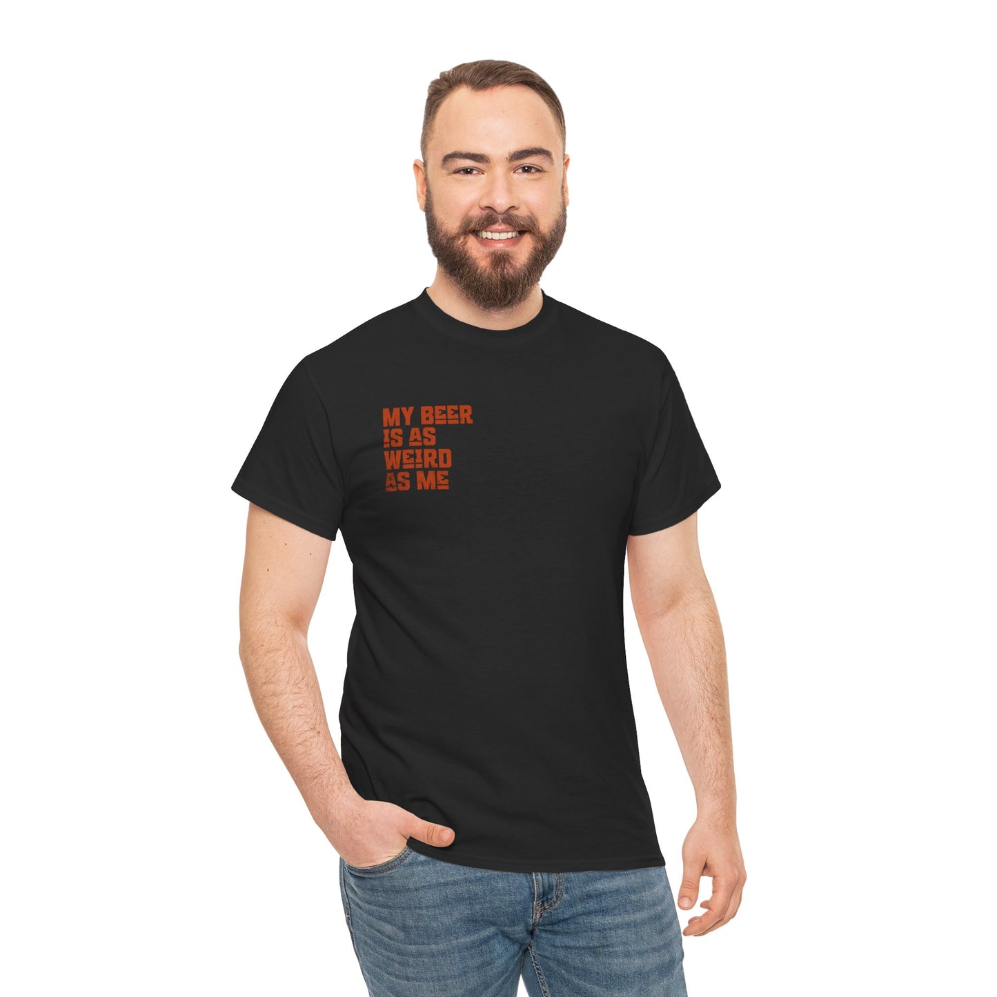 My Beer Is As Weird As Me Unisex T-shirt